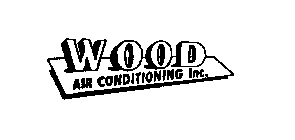WOOD AIR CONDITIONING INC.