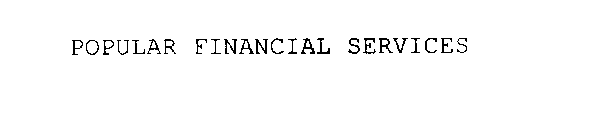 POPULAR FINANCIAL SERVICES