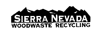 SIERRA NEVADA WOODWASTE RECYCLING