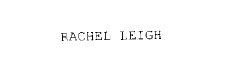 RACHEL LEIGH