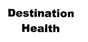 DESTINATION HEALTH