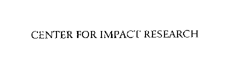 CENTER FOR IMPACT RESEARCH
