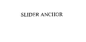 SLIDER ANCHOR