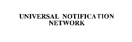 UNIVERSAL NOTIFICATION NETWORK