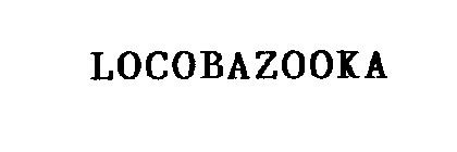 LOCOBAZOOKA