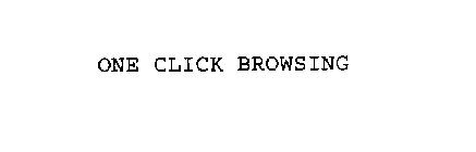 ONE CLICK BROWSING