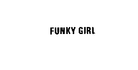 FUNKY GIRL