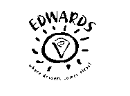 EDWARDS WHERE DESSERT COMES FIRST!