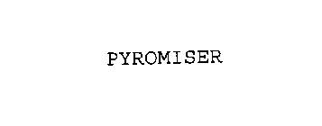 PYROMISER