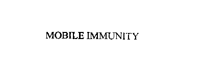MOBILE IMMUNITY