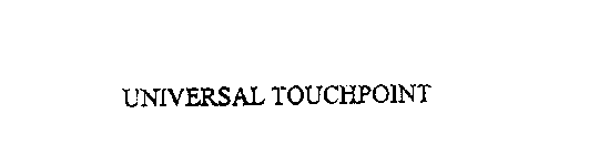 UNIVERSAL TOUCHPOINT