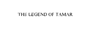 THE LEGEND OF TAMAR