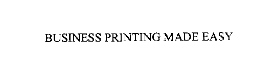 BUSINESS PRINTING MADE EASY