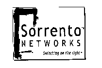 SORRENTO NETWORKS SWITCHING ON THE LIGHT