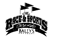THE RACE & SPORTS BOOK BALLY'S LAS VEGAS