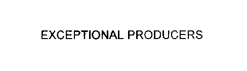 EXCEPTIONAL PRODUCERS
