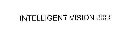 INTELLIGENT VISION 2000