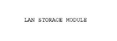 LAN STORAGE MODULE