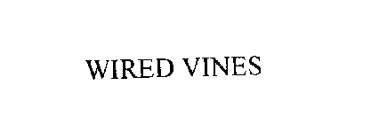 WIRED VINES