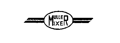 MULLER MIXER