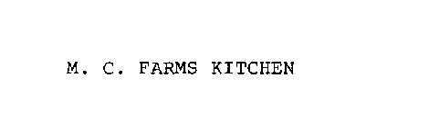 M. C. FARMS KITCHEN