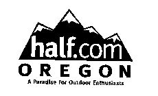 HALF.COM OREGON A PARADISE FOR OUTDOOR ENTHUSIASTS