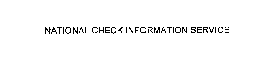 NATIONAL CHECK INFORMATION SERVICE