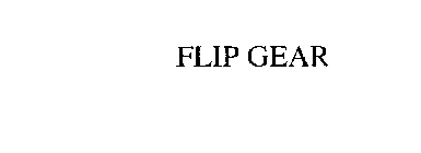 FLIP GEAR