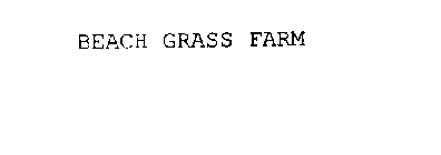 BEACH GRASS FARM