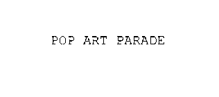 POP ART PARADE