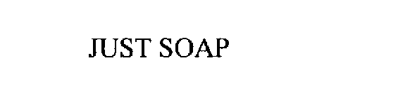 JUST SOAP
