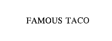 FAMOUS TACO