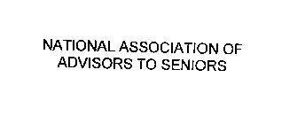 NATIONAL ASSOCIATION OF ADVISORS TO SENIORS