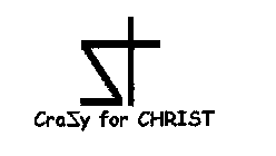 CRAZY FOR CHRIST