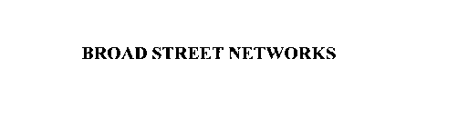 BROAD STREET NETWORKS