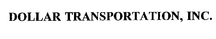 DOLLAR TRANSPORTATION, INC.