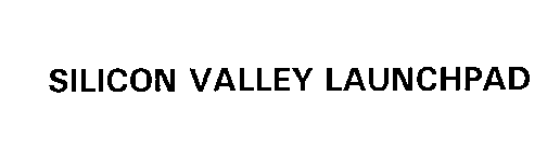 SILICON VALLEY LAUNCHPAD