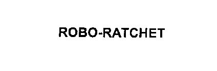 ROBO-RATCHET