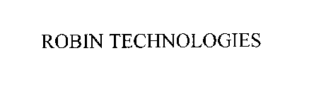 ROBIN TECHNOLOGIES