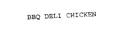 BBQ DELI CHICKEN