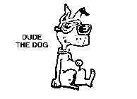 DUDE THE DOG