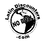 LATIN DISCOUNTERS.COM NO BULL
