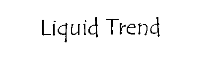 LIQUID TREND