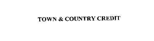 TOWN & COUNTRY CREDIT