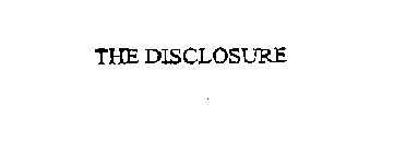 THE DISCLOSURE