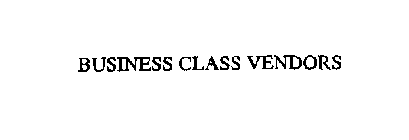 BUSINESS CLASS VENDORS