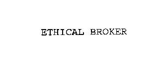 ETHICAL BROKER