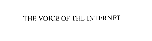 THE VOICE OF THE INTERNET
