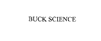 BUCK SCIENCE