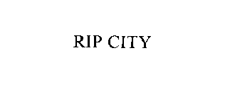 RIP CITY